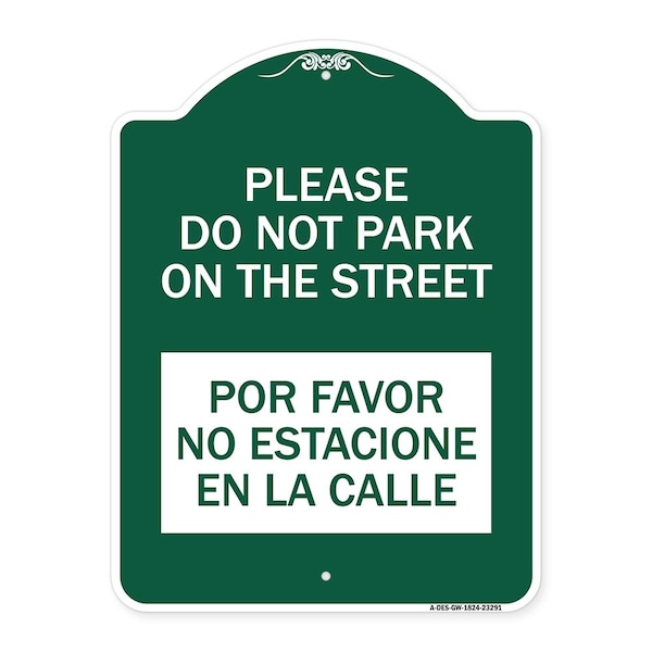 Do Not Park on the Street Por Favor No Estacione En La Calle, Green & White, A-DES-GW-1824-23291
